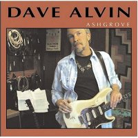 Dave Alvin - Ashgrove